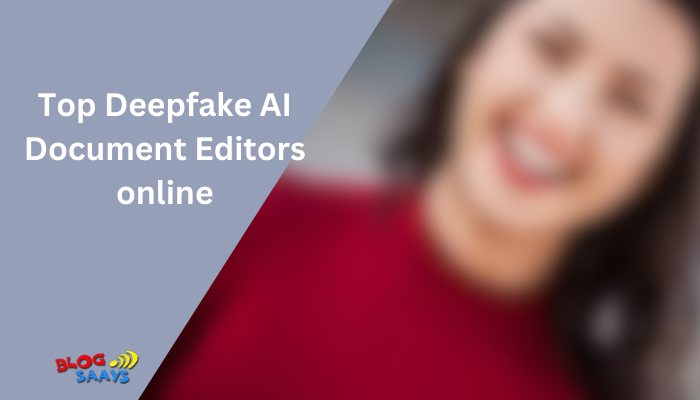 Top Deepfake AI Document Editors online