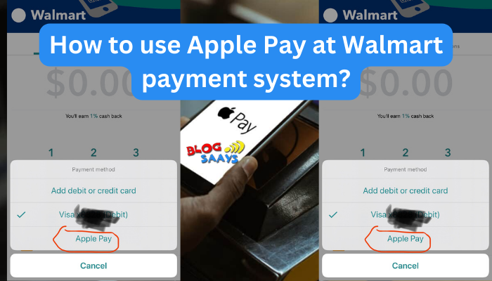 How to use Apple Pay at Walmart payment system?