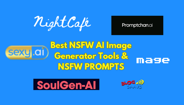 5 Best NSFW AI Image Generator Tools & NSFW PROMPTS? - BlogSaays